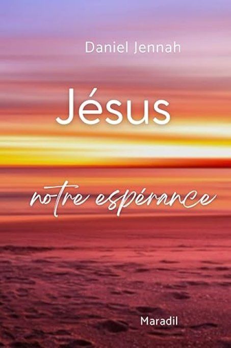 Jésus notre espérance : La promesse du retour du Christ