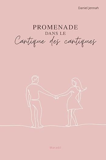 Promenade dans le cantique des cantiques
